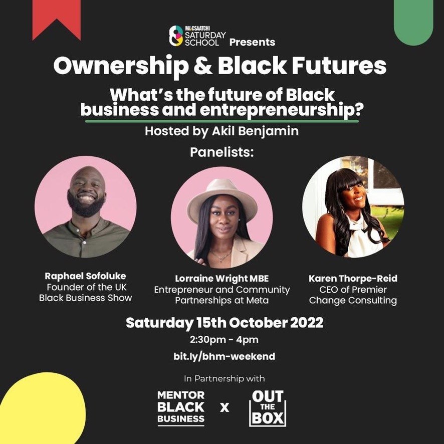 Ownership & Black Futures panel artwork listing Karen Thorpe-Reid as a panellist alongside Raphael Sofoluke and Lorraine Wright MBE, 15 October 2022.